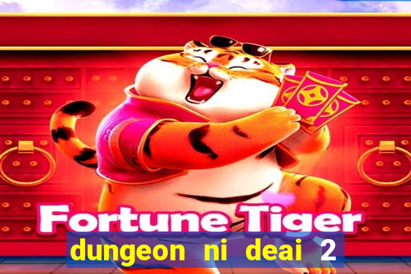 dungeon ni deai 2 temporada dublado data de lançamento